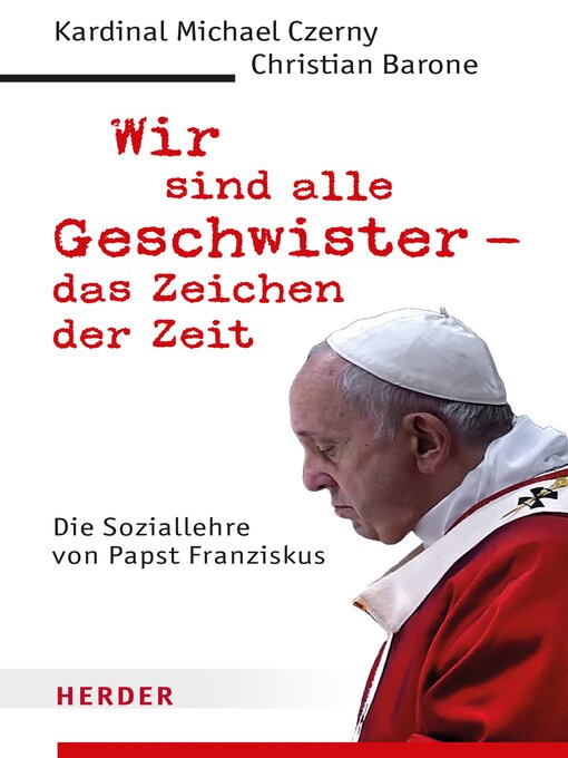 Title details for Wir sind alle Geschwister--das Zeichen der Zeit by Kardinal Michael Czerny - Available